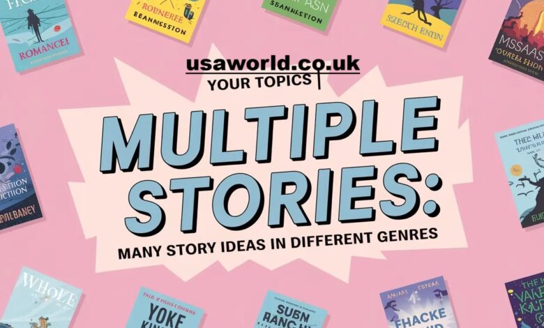 Your Topics Multiple Stories
