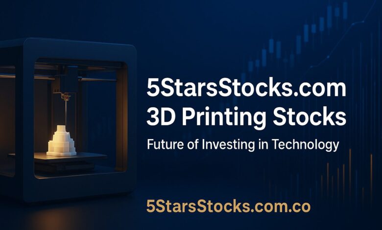 5starsstocks.com 3D Printing Stocks