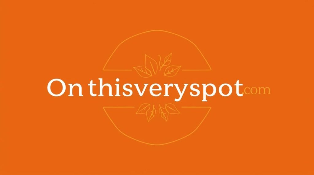 Www.onthisveryspot.com