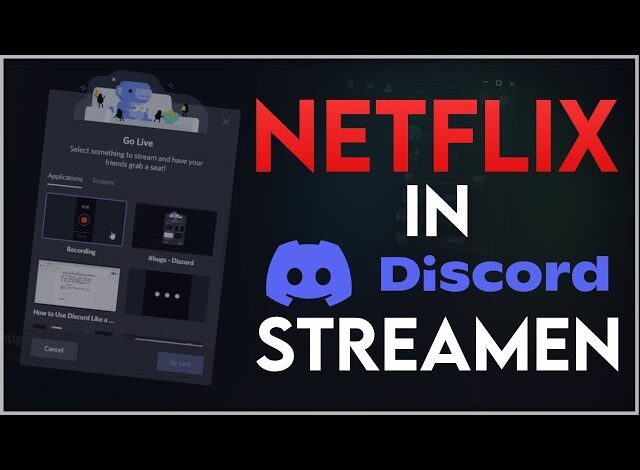 how to stream netflix on discord